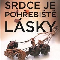 Srdce je pohřebiště lásky milenecké, ale věčný pramen lásky mateřské