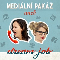 Dream job nebo mediální pakáž?