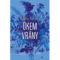 Okem vrány je román o tom, že minulosti nejde utéct