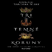 Která ze tří temných korun bude zářit na trůnu?