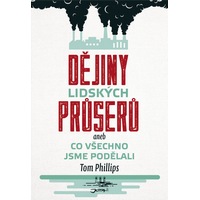 Máte špatný den? Zlepšete si ho četbou Dějin lidských průserů