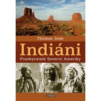 Praobyvatelé Severní Ameriky: Indiáni