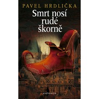 Historická detektivka z Prahy: Smrt nosí rudé škorně