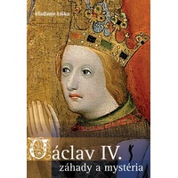 Václav IV.- záhady a mystéria