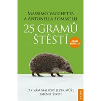 25 gramů štěstí: italský bestseller nejen pro milovníky ježků