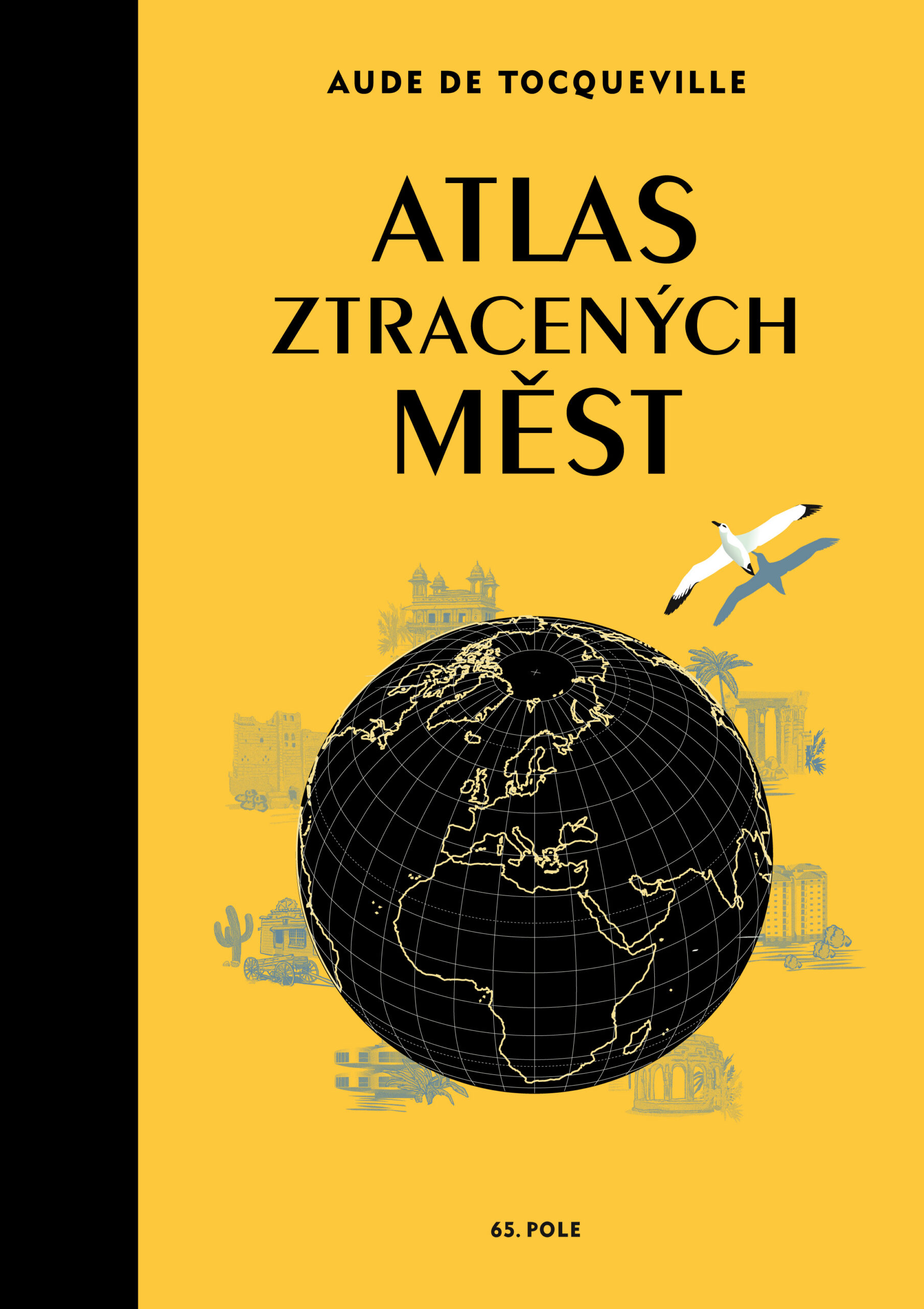 Atlas ztracených měst představuje podivuhodná místa, která už nejsou