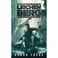 Leichenberg – nejnovější hustý týpek Oskara Fuchse