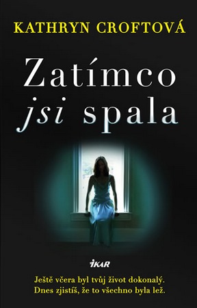 zatimco jsi spala