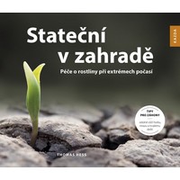 Nezoufejte kvůli počasí a přizpůsobte zahradu klimatickým změnám