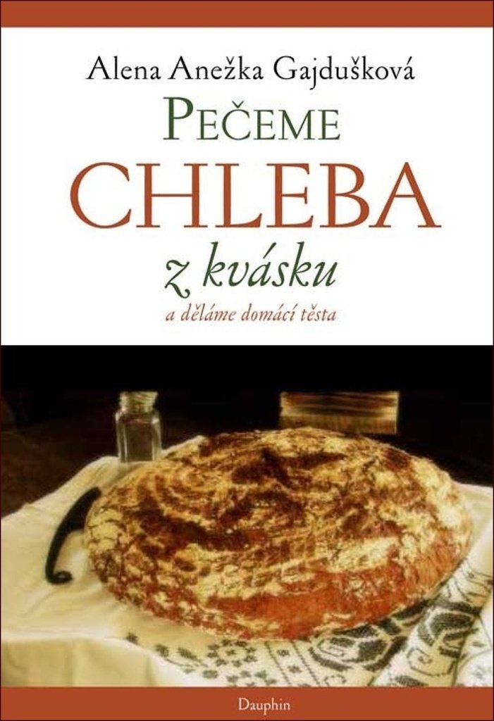Pečeme chleba z kvásku