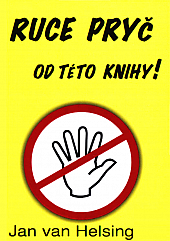 Jan van Helsing: Ruce pryč od této knihy!