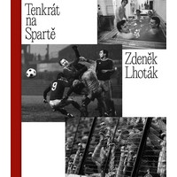 Tenkrát na Spartě: Vznikl unikátní záznam nejen pro fotbalové fanoušky