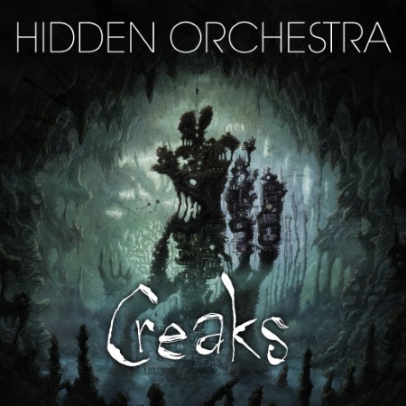 HIDDEN ORCHESTRA Creaks1