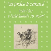Jak naši předkové trávívali volný čas (pokud nějaký měli)
