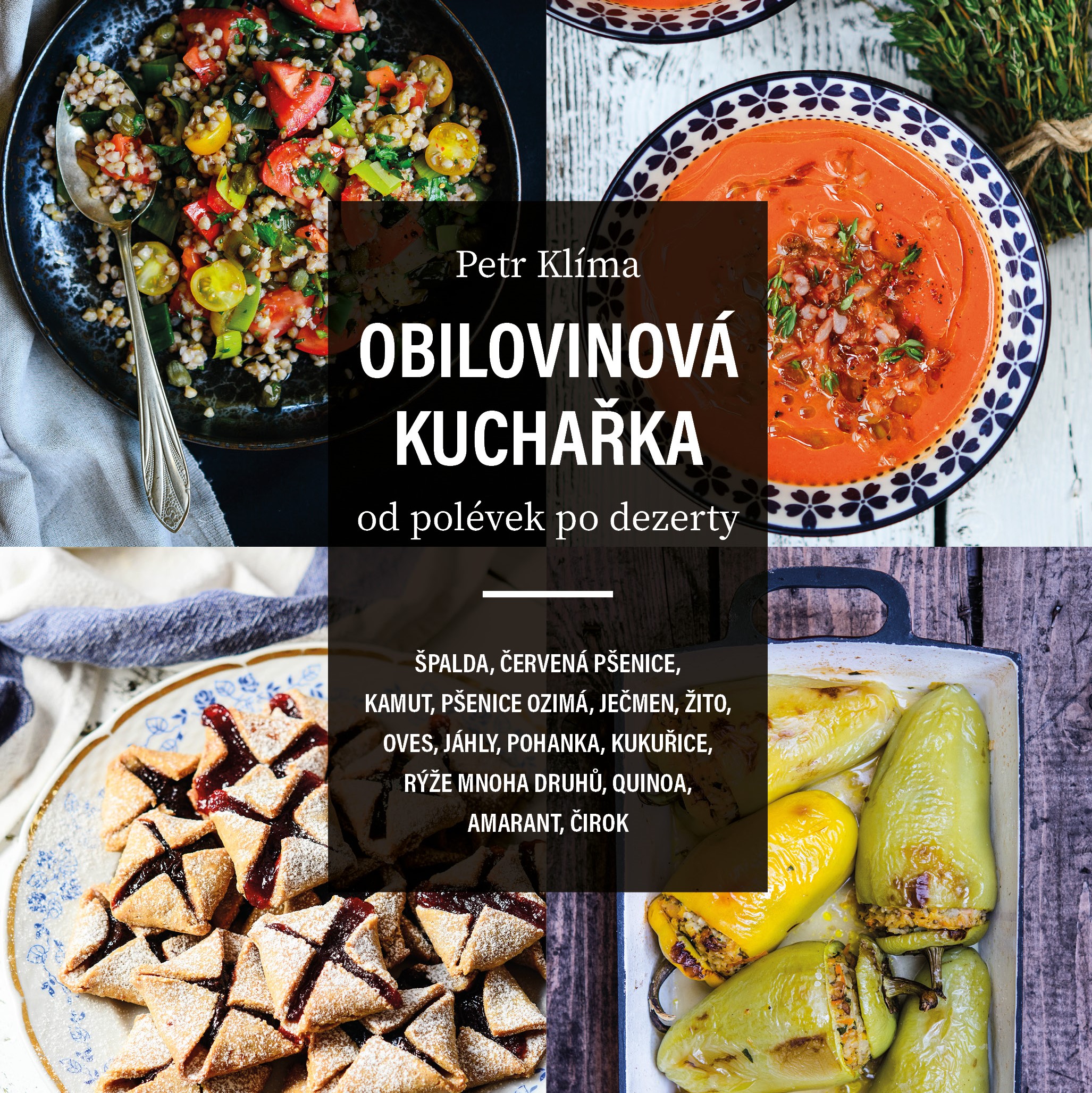 Obilninová kuchařka: Od polévek po dezerty i pro bezlepkovou dietu