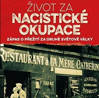 Jak se žilo za nacistické okupace?