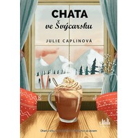 Horká čokoláda, skvostné hory, romance a pohoda