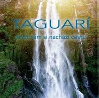 Taguarí. Život si sám nachází cestu