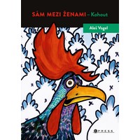 Kohout je sám mezi ženami, ale bere to humorem