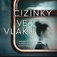 Ve vlaku potkala sympatickou ženu a svěřila jí tajemství. A pak už nic nebylo takové, jako předtím