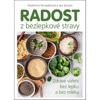 Bezlepková strava nemusí být jednotvárná ani nudná
