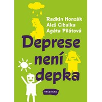 Svou depresi musí každý přijmout, rozebrat a léčit. Dokazují to rozhovory s populárními osobnostmi, které ji mají, i známý psychiatr Radkin Honzák