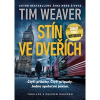 Stín ve dveřích: Tim Weaver a jeho David Raker jsou zpět!