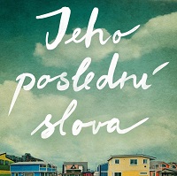 Nechal jí vzkaz a zmizel beze stopy. Proč?