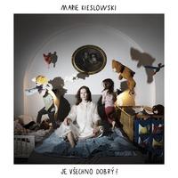 Hudebnice Marie Kieslowski vydává první sólovou desku Je všechno dobrý? a zve na release party
