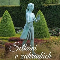 Sejdeme se v zahradách