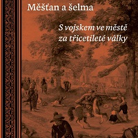 Co se dělo za třicetileté války, když město obsadili vojáci