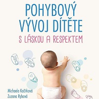 Pohybový vývoj dítěte s láskou a respektem
