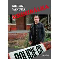 Mirek Vaňura: KRIMINÁLKA
