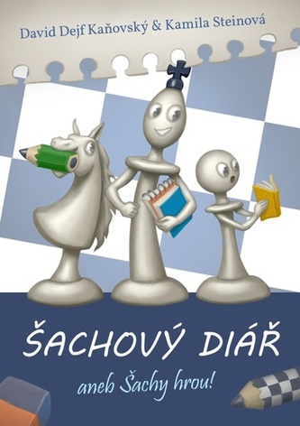 Šachový diář aneb Šachy hrou!