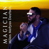 Nové album Magician v mezinárodní produkci bude uvedeno v Praze