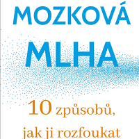 Rozfoukejte mozkovou mlhu a žijte kvalitnější život!