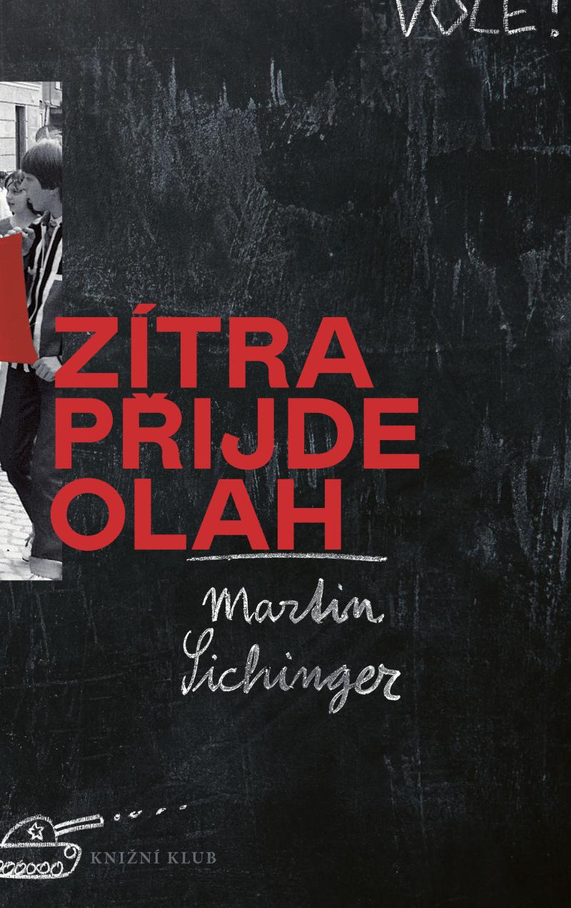 Vítězem 28. ročníku Literární ceny Knižního klubu je Martin Sichinger s románem ZÍTRA PŘIJDE OLAH