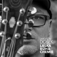 Jaroslav Došek představuje jeho album LÁSKA, BŮH & CHEMIE