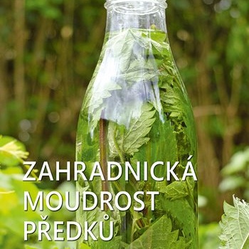 Zahradnická moudrost předků, magie rostlin a práce s půdou podle Měsíce
