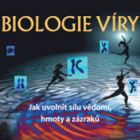 Biologie víry. Spiritualita jako nástroj pro snadnější zvládání životních dilemat a trablů