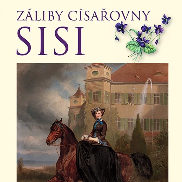 Záliby císařovny Sisi