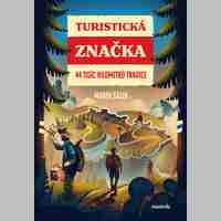 Výlety po Česku? Turistická značka od Marka Šálka právě vychází
