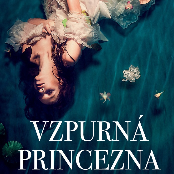 Je příliš vzpurná princezna. Prosadí si nakonec svou?