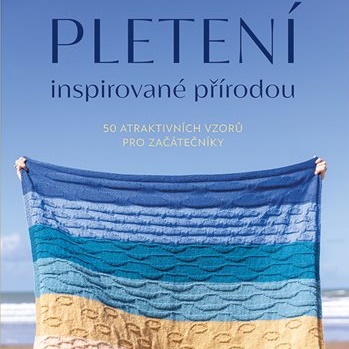 Pletení inspirované přírodou