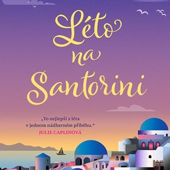 Léto na Santorini. Oddechová četba na dovolenou