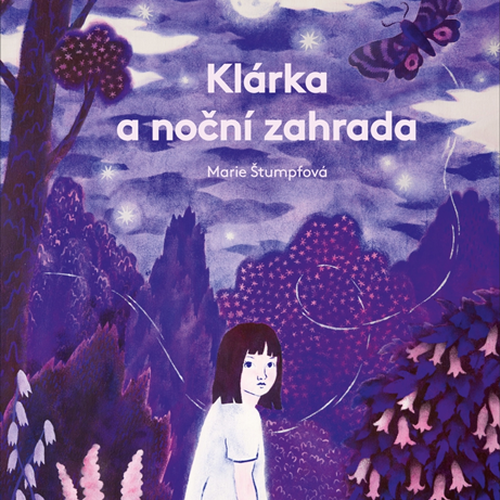 Kniha Klárka a noční zahrada je pro všechny děti (a dospělé), kteří se bojí tmy