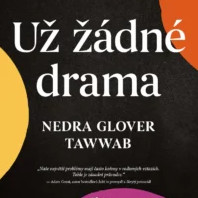 Už žádné drama. Naučte se zvládat nezdravé rodinné vztahy