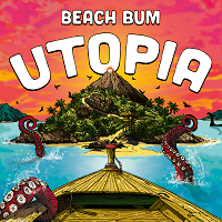 Beach Bum představují Utopii