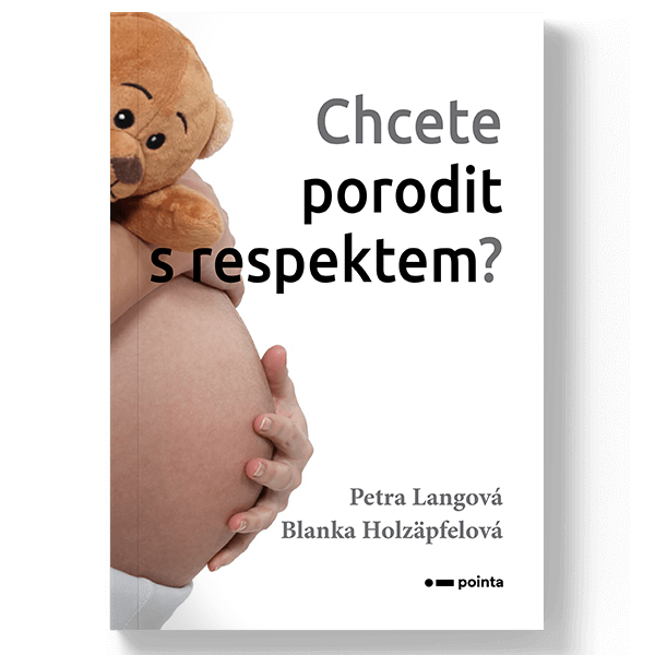 Chcete porodit s respektem? Děsivé příběhy z porodních sálů ukazují, že je stále co zlepšovat