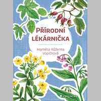 Pojďme se léčit do přírody! Přírodní lékárnička